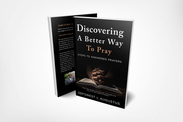Discovering A Better Way To Pray